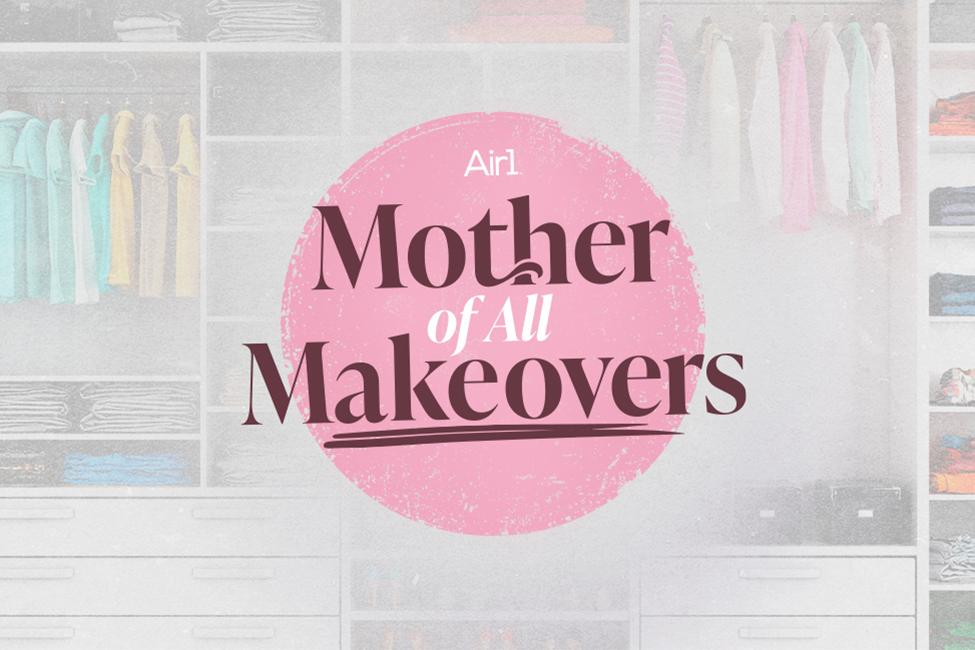 Air1 Mother of All Makeovers